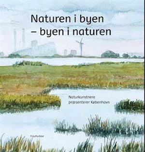 Naturen i byen - byen i naturen