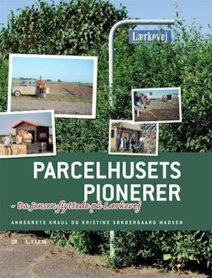 Parcelhusets pionerer