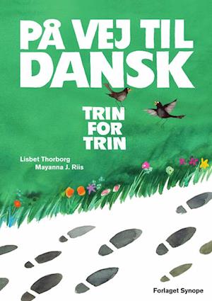 På vej til dansk - trin for trin-Lisbet Thorborg-Bog