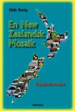 En New Zealandsk Mosaik - rejseberetninger