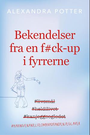 Bekendelser fra en f#ck-up i fyrrerne