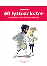 40 lyttetekster - til undervisningen i dansk for udlændinge på mellemtrinnet