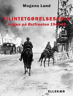 image of Tilintetgørelseskrig-Mogens Lund
