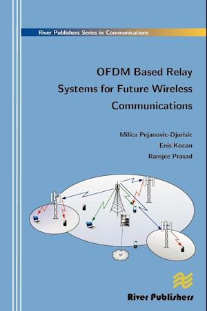 OFDM based relay systems for future wireless communications