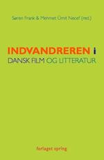 Indvandreren i dansk film og litteratur