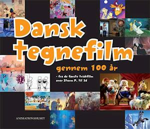 Dansk tegnefilm gennem 100 år .