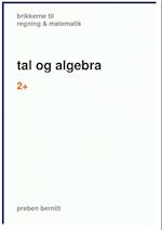 tal og algebra 2+, brikkerne til regning & matematik