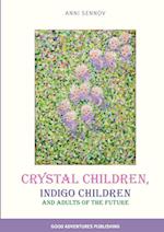 Crystal children, indigo children and adults of the future