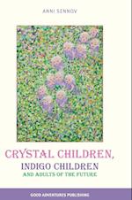 Crystal Children, Indigo Children and Adults of the Future