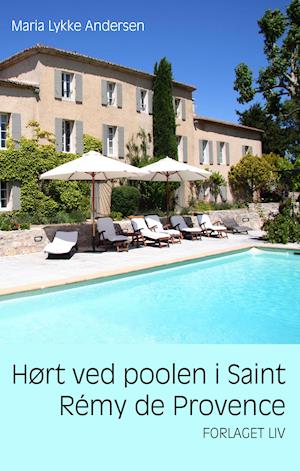 Hørt ved poolen i Saint Rémy de Provence