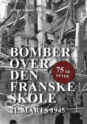 Bomber over den Franske skole - 75 år efter