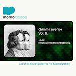 Grimms Eventyr Vol.2 - med fullcast/ensembleindlæsninger.