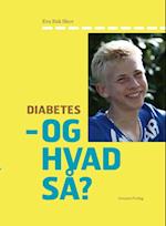 Diabetes - og hvad så?