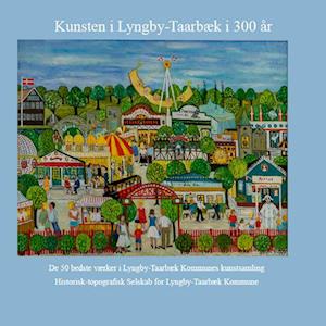 Kunsten i Lyngby-Taarbæk i 300 år