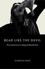 Read like the Devil : The essential course in reading the Marseille Tarot