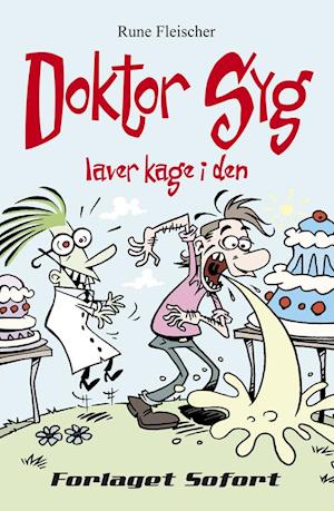 Doktor Syg laver kage i den