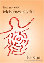 Find nye veje  i følelsernes labyrint 2. reviderede udgave