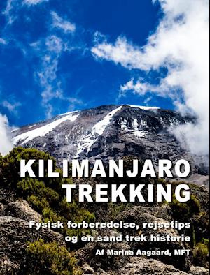 Få Kilimanjaro trekking af Marina Aagaard som e-bog i på dansk