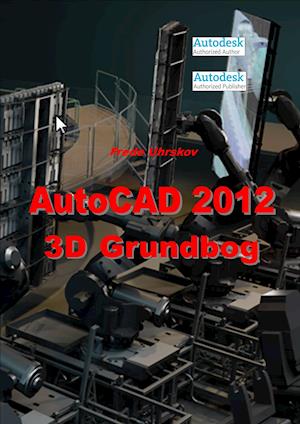 AutoCAD 2012 3D Grundbog