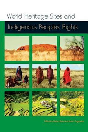 World Heritage Sites and Indigenous Peoples' Rights