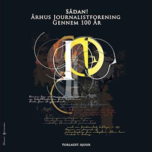 Sådan! - århus Journalistforening gennem 100 år