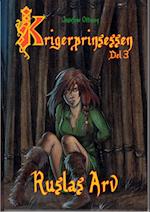 Krigerprinsessen bind 3 - Ruslas Arv