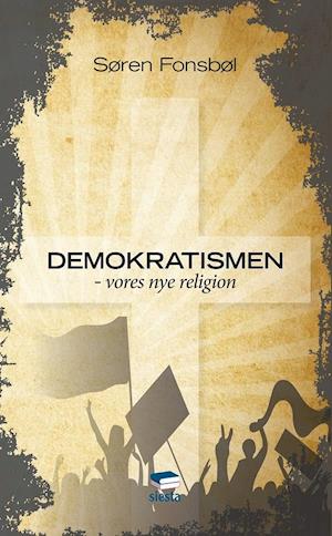 Demokratismen - vores nye religion