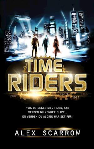 Time Riders #1 DK (DANSK UDGAVE): Time Riders bind 1