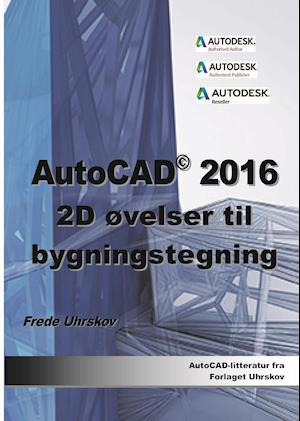 AutoCAD 2016 2D øvelser til bygningstegning