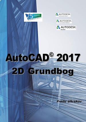 AutoCAD 2017 - 2D Grundbog