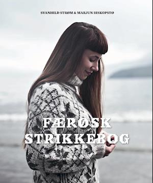 romanforfatter mesterværk over Få Færøsk strikkebog af Svanhild Strøm som Indbundet bog på dansk