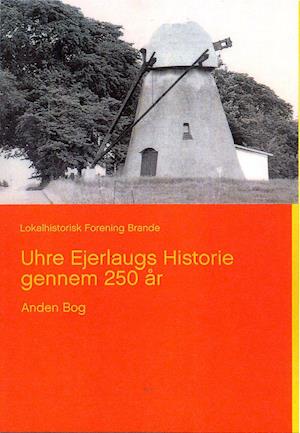 Uhre Ejerlaugs Historie gennem 250 år, Bind 2