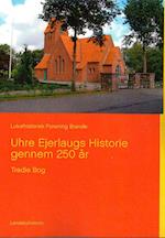 Uhre Ejerlaugs Historie gennem 250 år, Bind 3