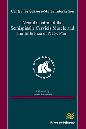 Neural Control of the Semispinalis Cervicis Muscle and the Influence of Neck Pain