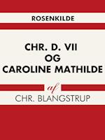 Chr. d. VII og Caroline Mathilde