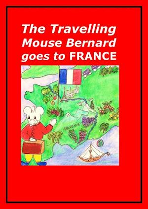 The Travelling Mouse Bernard goes to France