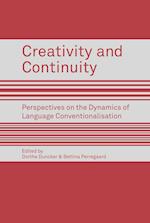 Creativity and Continuity. Perspectives on the Dynamics of Language Conventionalisation