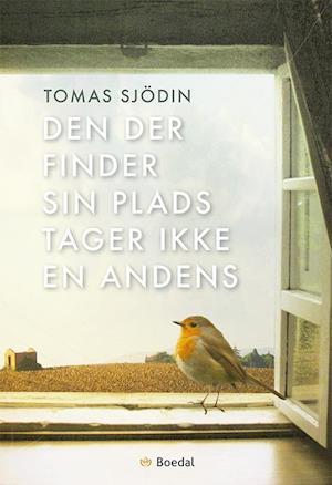Bog, indbundet Den der finder sin plads tager ikke en andens af Tomas Sjödin