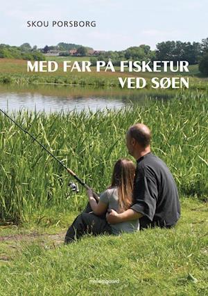 Med far på fisketur ved søen