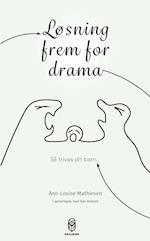 Løsning frem for drama