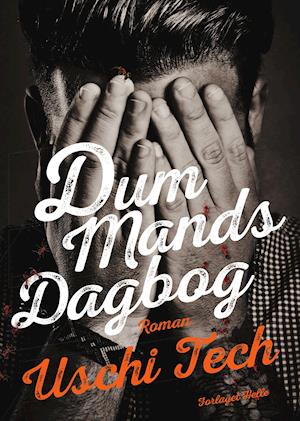 stemning lilla fårehyrde Få Dum mands dagbog af Uschi Tech som Hæftet bog på dansk
