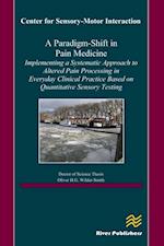 A paradigm-shift in pain medicine