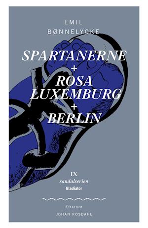 Berlin- Rosa Luxemburg- Spartanerne