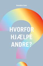 Hvorfor hjælpe andre?