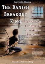 The Breakout King - The Amazing Life-Story of Carl August Lorentzen