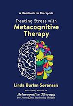 Treating Stress with Metacognitive Therapy