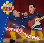 Brandmand Sam: Koncert med Elvis
