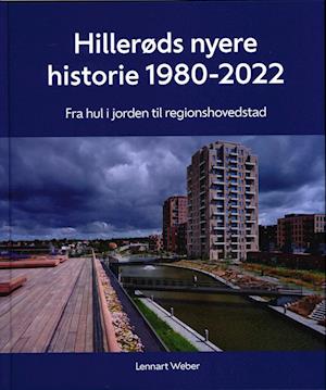 Hillerøds nyere historie 1980-2022