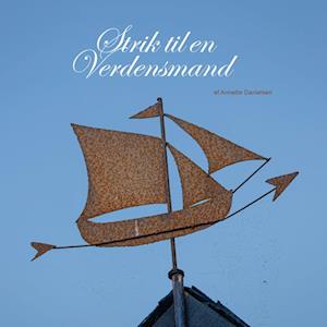 Strik til en Verdensmand - Annette Danielsen - Bog