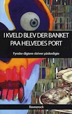 I Kveld blev der banket på Helvedes Port